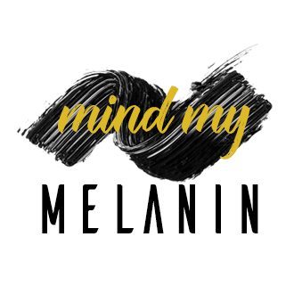 MindMyMelanin